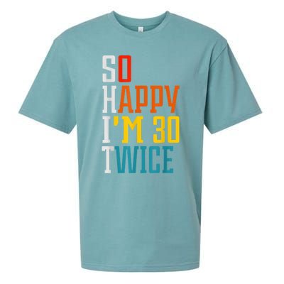 So Happy I'm 30 Twice Funny 60th Birthday Gift Sueded Cloud Jersey T-Shirt