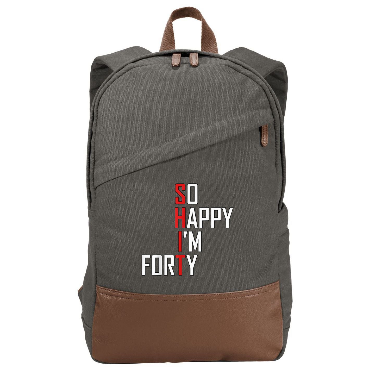 So Happy I'm Forty Funny 40th Birthday 40 Year Old Gag Gift Cotton Canvas Backpack