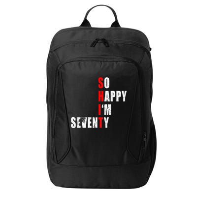 SO HAPPY I'M SEVENTY FUNNY 70th BIRTHDAY TEXT QUOTE GIFTS City Backpack