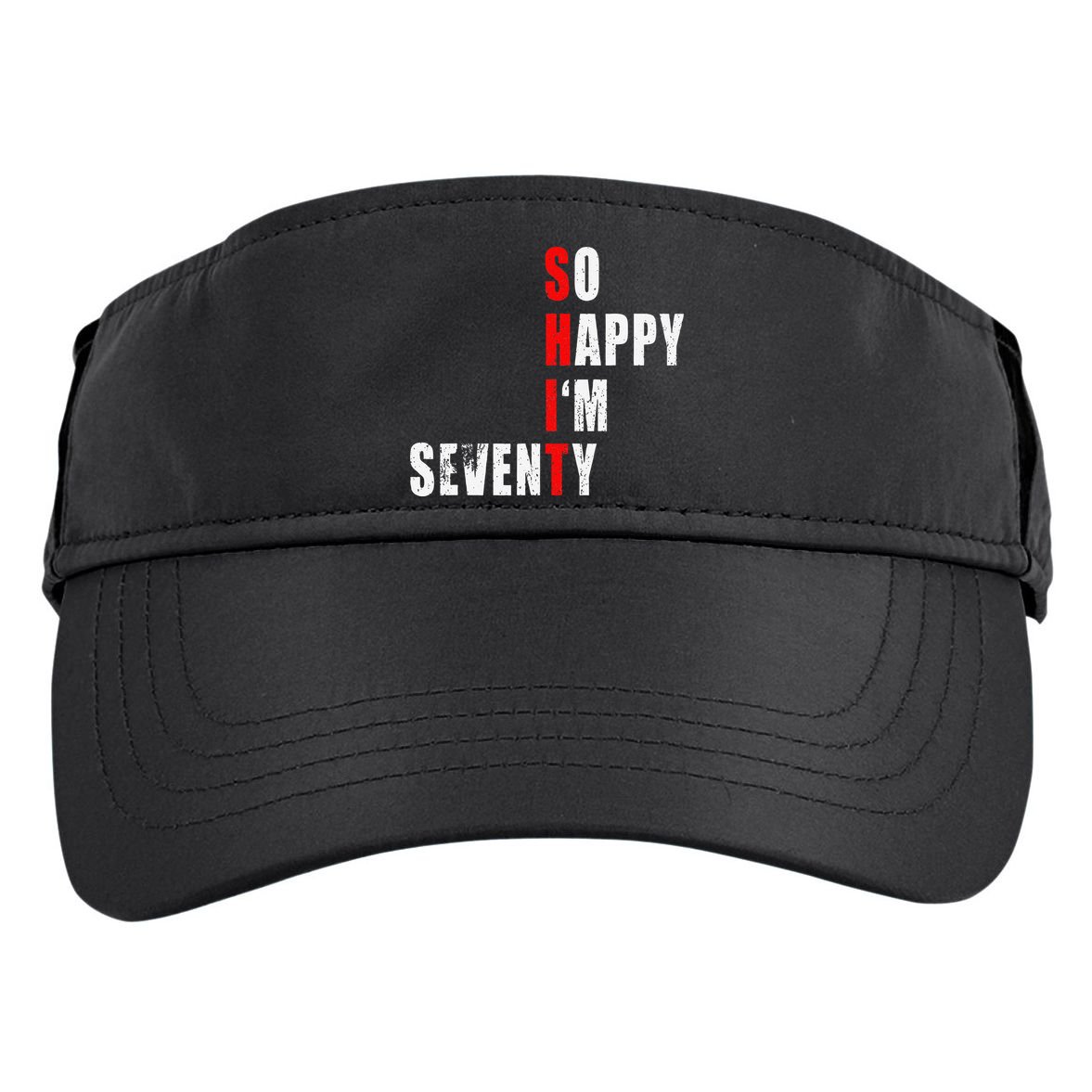 SO HAPPY I'M SEVENTY FUNNY 70th BIRTHDAY TEXT QUOTE GIFTS Adult Drive Performance Visor