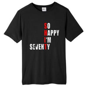 SO HAPPY I'M SEVENTY FUNNY 70th BIRTHDAY TEXT QUOTE GIFTS Tall Fusion ChromaSoft Performance T-Shirt