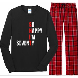 SO HAPPY I'M SEVENTY FUNNY 70th BIRTHDAY TEXT QUOTE GIFTS Long Sleeve Pajama Set