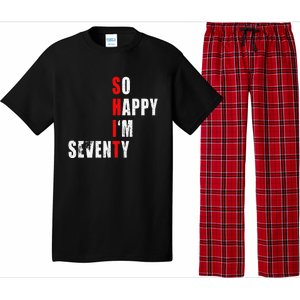 SO HAPPY I'M SEVENTY FUNNY 70th BIRTHDAY TEXT QUOTE GIFTS Pajama Set