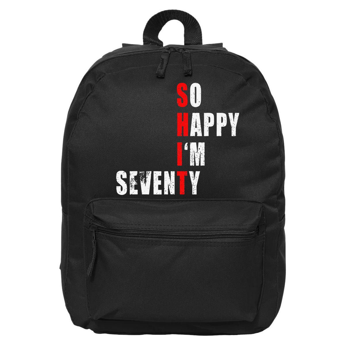 SO HAPPY I'M SEVENTY FUNNY 70th BIRTHDAY TEXT QUOTE GIFTS 16 in Basic Backpack