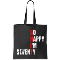 SO HAPPY I'M SEVENTY FUNNY 70th BIRTHDAY TEXT QUOTE GIFTS Bag