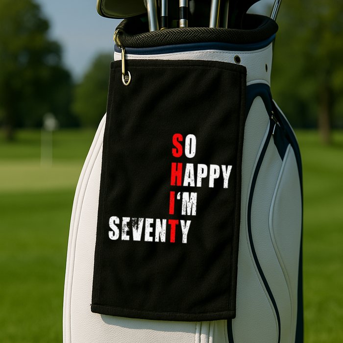 SO HAPPY I'M SEVENTY FUNNY 70th BIRTHDAY TEXT QUOTE GIFTS Golf Towel