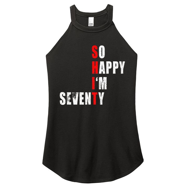 SO HAPPY I'M SEVENTY FUNNY 70th BIRTHDAY TEXT QUOTE GIFTS Women's Perfect Tri Rocker Tank