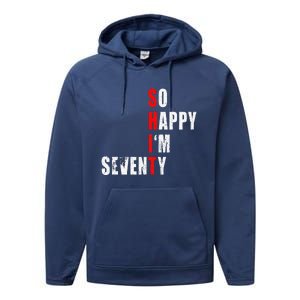 SO HAPPY I'M SEVENTY FUNNY 70th BIRTHDAY TEXT QUOTE GIFTS Performance Fleece Hoodie