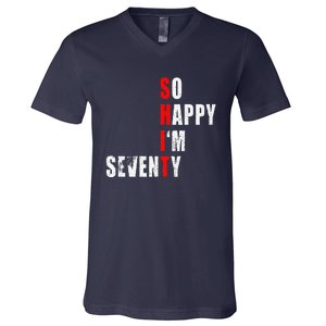 SO HAPPY I'M SEVENTY FUNNY 70th BIRTHDAY TEXT QUOTE GIFTS V-Neck T-Shirt