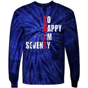 SO HAPPY I'M SEVENTY FUNNY 70th BIRTHDAY TEXT QUOTE GIFTS Tie-Dye Long Sleeve Shirt