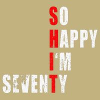 SO HAPPY I'M SEVENTY FUNNY 70th BIRTHDAY TEXT QUOTE GIFTS Cooling Performance Crew T-Shirt