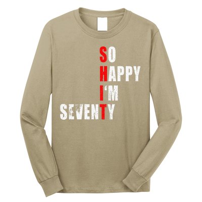 SO HAPPY I'M SEVENTY FUNNY 70th BIRTHDAY TEXT QUOTE GIFTS Long Sleeve Shirt