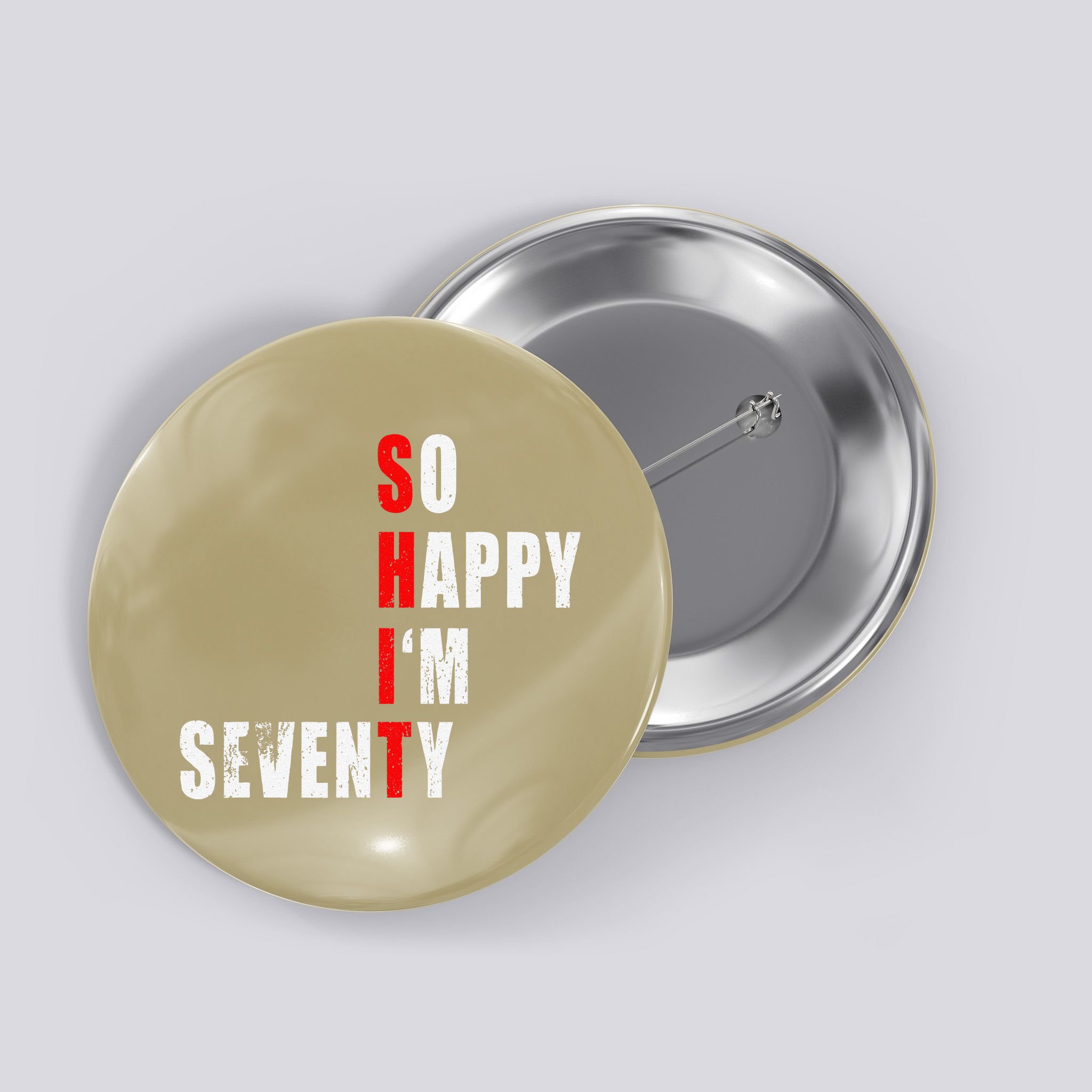 SO HAPPY I'M SEVENTY FUNNY 70th BIRTHDAY TEXT QUOTE GIFTS Button
