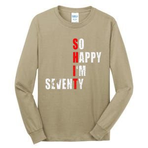 SO HAPPY I'M SEVENTY FUNNY 70th BIRTHDAY TEXT QUOTE GIFTS Tall Long Sleeve T-Shirt