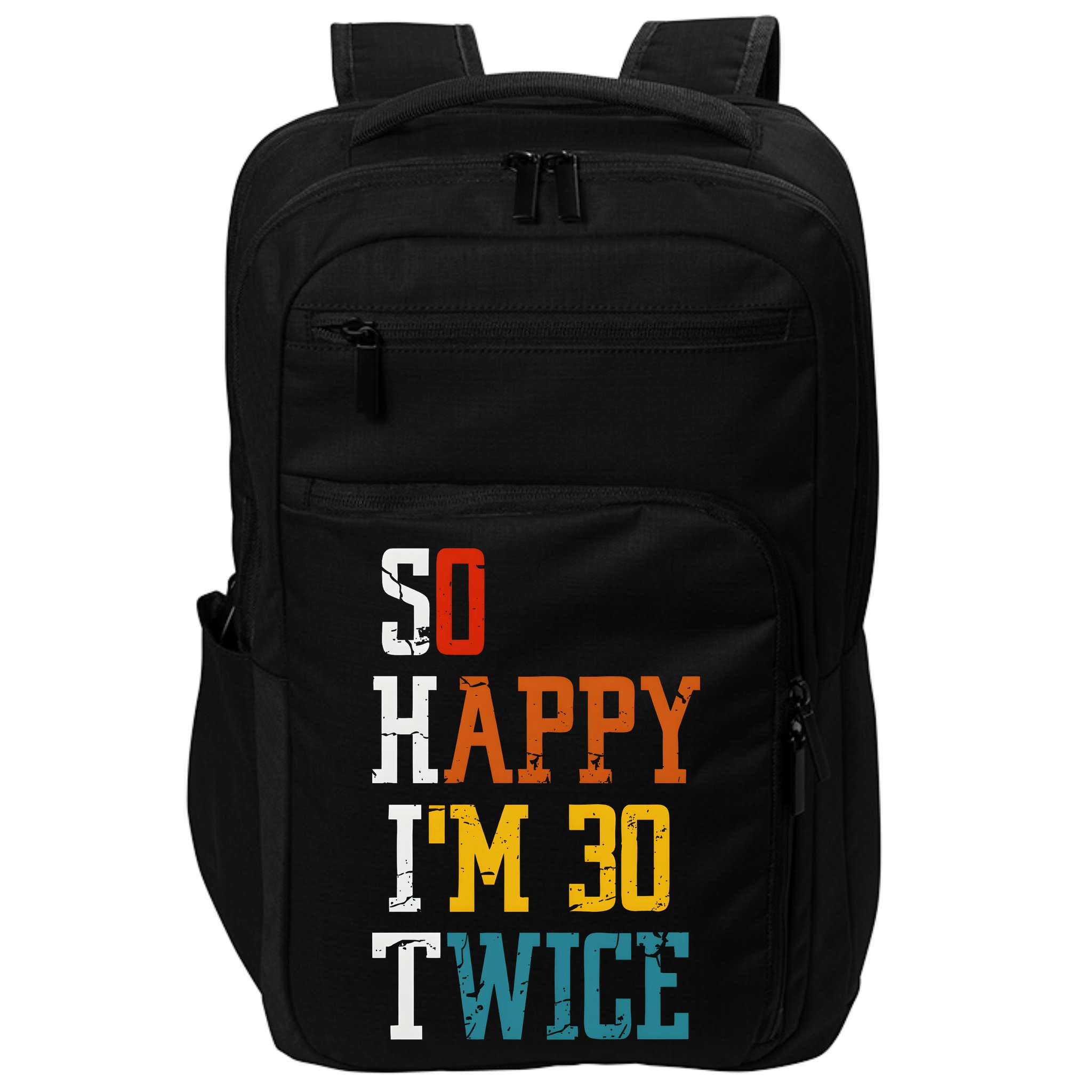 So Happy Im 30 Twice Funny 60th Birthday Impact Tech Backpack