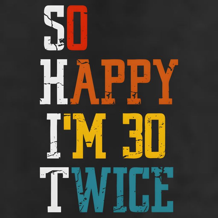 So Happy Im 30 Twice Funny 60th Birthday Beanie