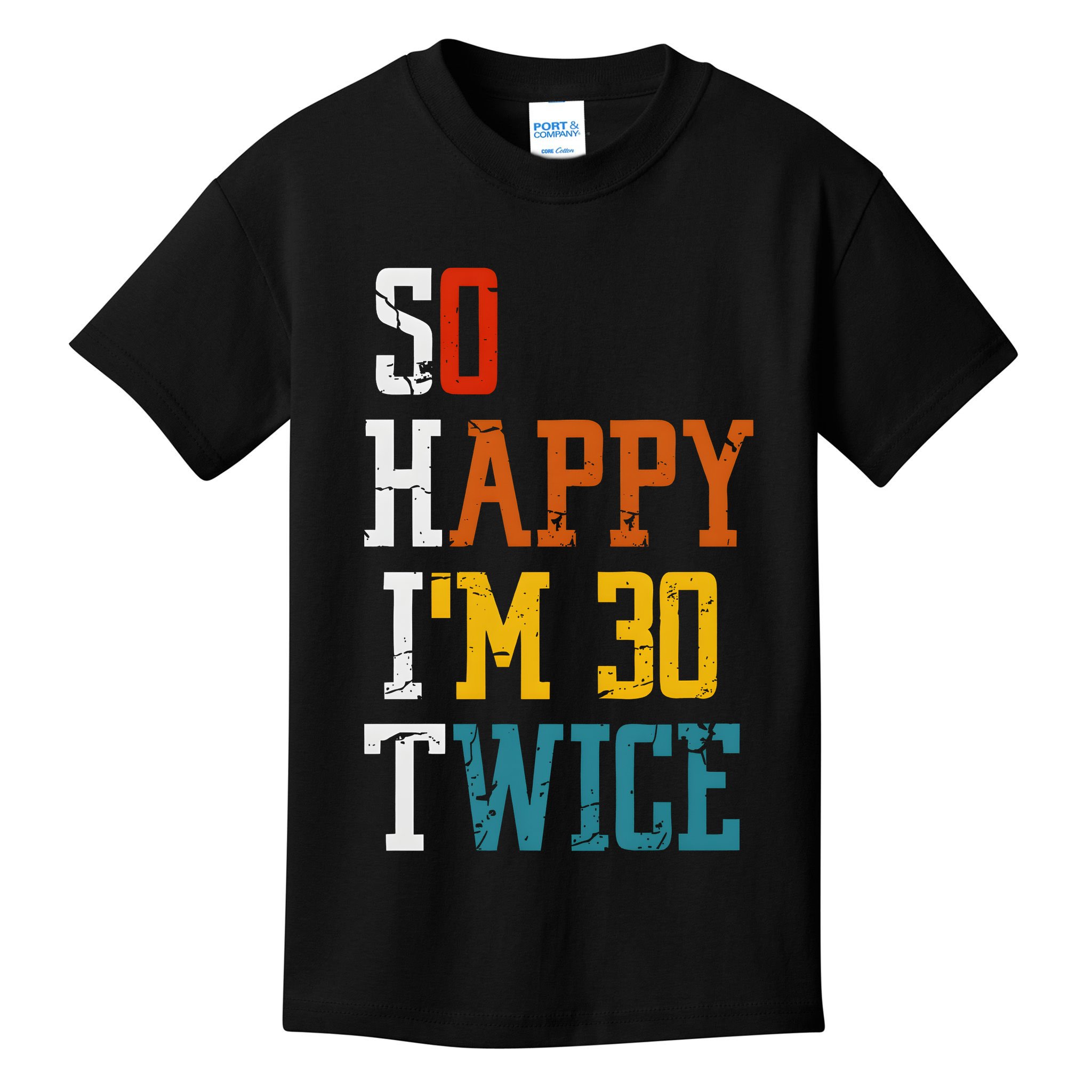 So Happy Im 30 Twice Funny 60th Birthday Kids T-Shirt