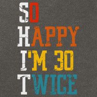 So Happy Im 30 Twice Funny 60th Birthday Cotton Canvas Backpack