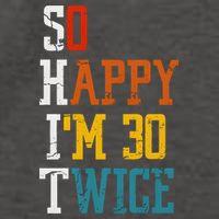 So Happy Im 30 Twice Funny 60th Birthday Vector Backpack
