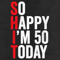 So Happy IM 50 Today Funny 50th Birthday Jokes 50 Birthday 7 Panel Mesh Trucker Snapback Hat