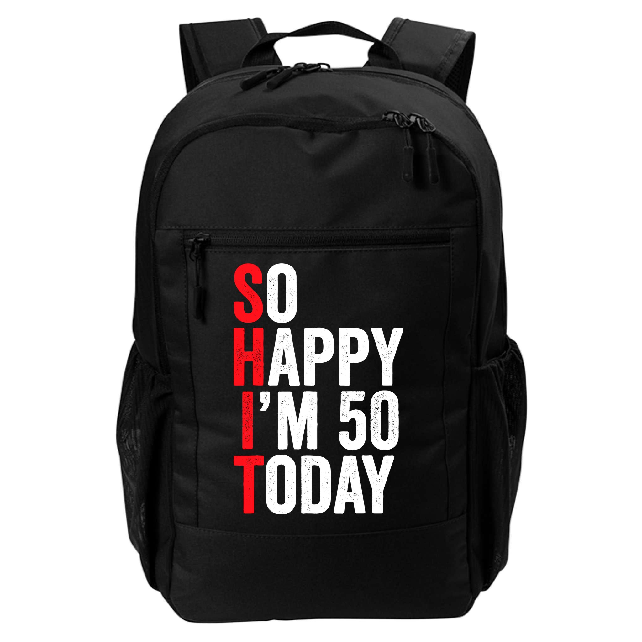 So Happy IM 50 Today Funny 50th Birthday Jokes 50 Birthday Backpack