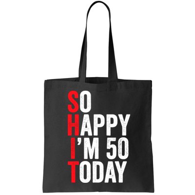 So Happy IM 50 Today Funny 50th Birthday Jokes 50 Birthday Bag