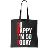 So Happy IM 50 Today Funny 50th Birthday Jokes 50 Birthday Bag