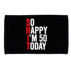 So Happy IM 50 Today Funny 50th Birthday Jokes 50 Birthday Microfiber Hand Towel