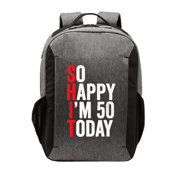 So Happy IM 50 Today Funny 50th Birthday Jokes 50 Birthday Vector Backpack