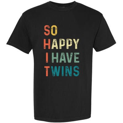 So Happy I Have Twins Funny Mom Dad Parent Saying Slogan Garment-Dyed Heavyweight T-Shirt