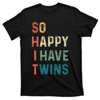 So Happy I Have Twins Funny Mom Dad Parent Saying Slogan T-Shirt