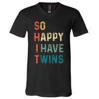 So Happy I Have Twins Funny Mom Dad Parent Saying Slogan V-Neck T-Shirt