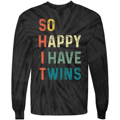 So Happy I Have Twins Funny Mom Dad Parent Saying Slogan Tie-Dye Long Sleeve Shirt