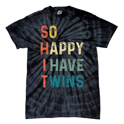 So Happy I Have Twins Funny Mom Dad Parent Saying Slogan Tie-Dye T-Shirt