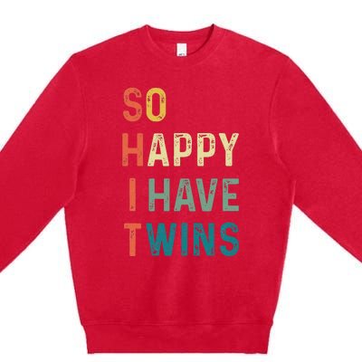 So Happy I Have Twins Funny Mom Dad Parent Saying Slogan Premium Crewneck Sweatshirt