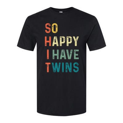 So Happy I Have Twins Funny Mom Dad Parent Saying Slogan Softstyle CVC T-Shirt