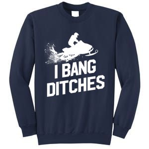 Snowmobile Hoodie - I Bang Ditches Snowmobiling Hoodie Sweatshirt