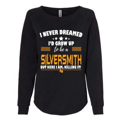 Silversmith Here I Am Killing It Great Gift Womens California Wash Sweatshirt