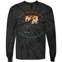 Start Homeschooling It Will Be Fun They Said Flow Vintage Tie-Dye Long Sleeve Shirt