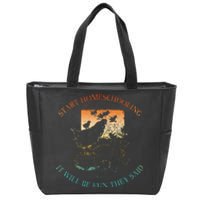 Start Homeschooling It Will Be Fun They Said Flow Vintage Zip Tote Bag