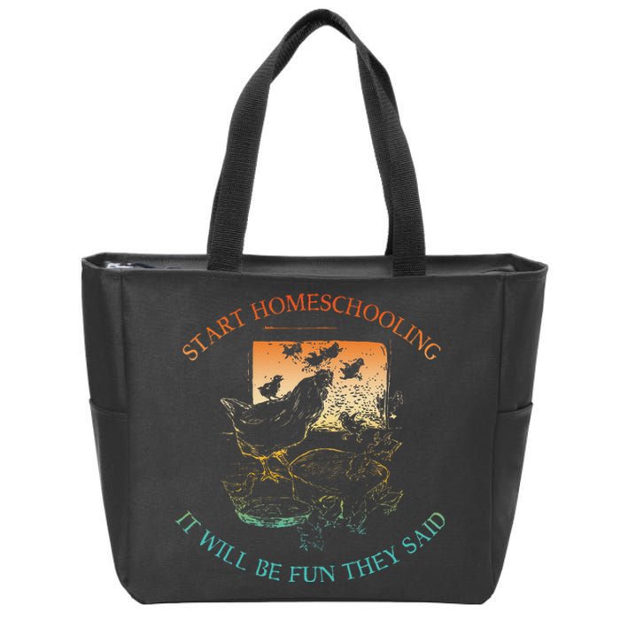 Start Homeschooling It Will Be Fun They Said Flow Vintage Zip Tote Bag