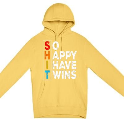 So Happy I Have Twins Funny Mothers Day Fathers Day Mom Dad Premium Pullover Hoodie