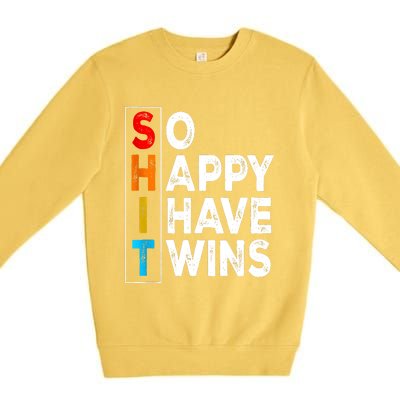 So Happy I Have Twins Funny Mothers Day Fathers Day Mom Dad Premium Crewneck Sweatshirt