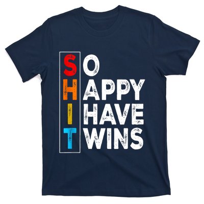 So Happy I Have Twins Funny Mothers Day Fathers Day Mom Dad T-Shirt