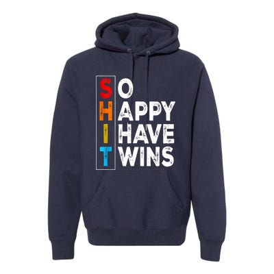 So Happy I Have Twins Funny Mothers Day Fathers Day Mom Dad Premium Hoodie