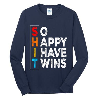 So Happy I Have Twins Funny Mothers Day Fathers Day Mom Dad Tall Long Sleeve T-Shirt