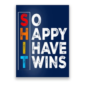 So Happy I Have Twins Funny Mothers Day Fathers Day Mom Dad Poster