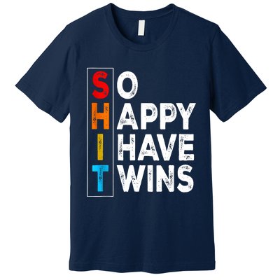 So Happy I Have Twins Funny Mothers Day Fathers Day Mom Dad Premium T-Shirt