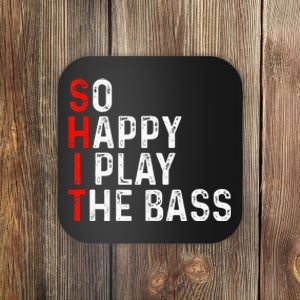 So Happy I Play The Bass Bassist Guitarist Musician Guitar Coaster