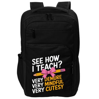 See How I Teach Teacher Appreciation Demure Mindful Cutesy Impact Tech Backpack